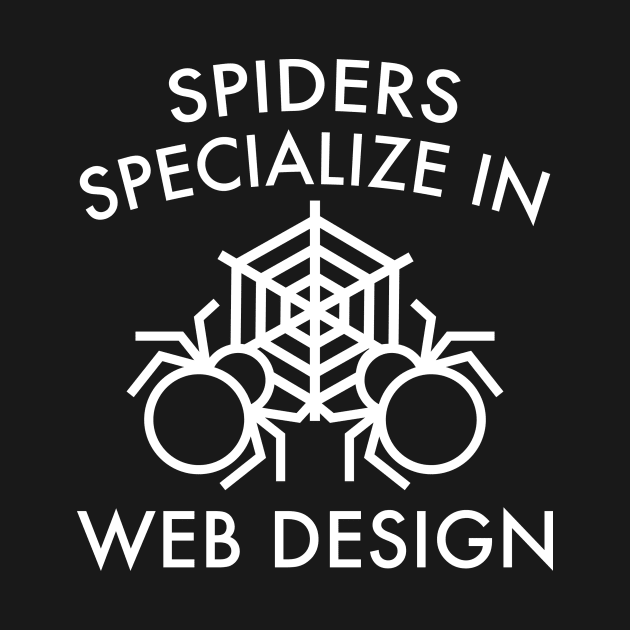 Spiders Specialize In Web Design by nobletory