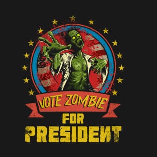 Vote Zombie for President T-Shirt