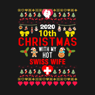 2020 10th Christmas With My Hot Swiss Wife T-Shirt