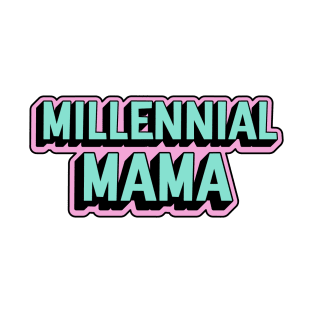 Millennial Mama T-Shirt