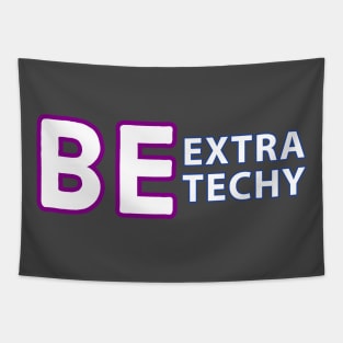 Be Extra Techy Tapestry