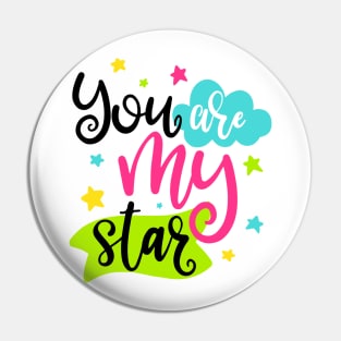 You are my star Pin