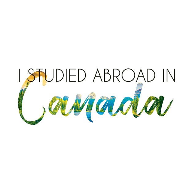 I Studied Abroad in Canada by UnderwaterSky