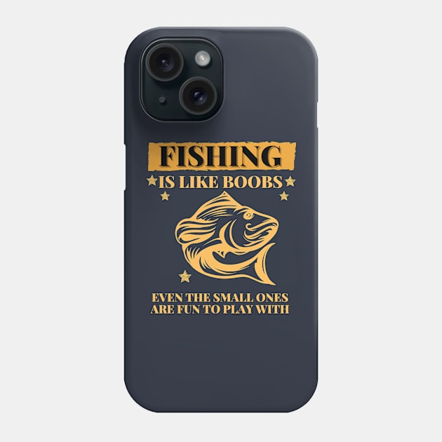 Fishing are like boobs Phone Case by Tailor twist