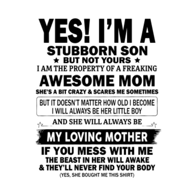 YES, I AM A STUBBORN SON - Yes I Am A Stubborn Son - Kids T-Shirt | TeePublic