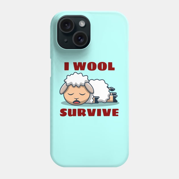 I Wool Survive | Sheep Pun Phone Case by Allthingspunny