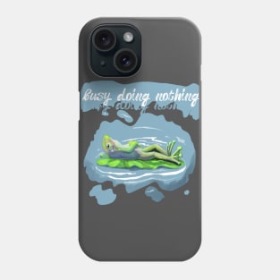 busy doing nothing Phone Case