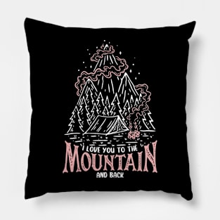 I Love You to The Mountain and Back Pillow