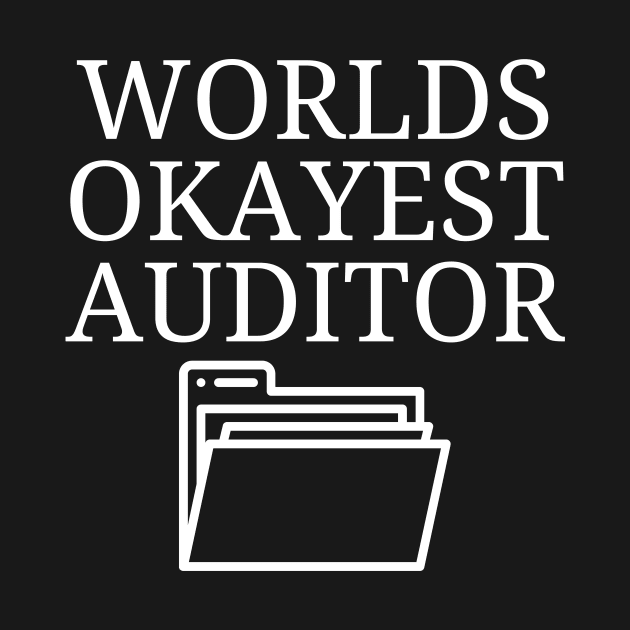 World okayest auditor by Word and Saying