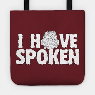 I have spoken - text design Tote