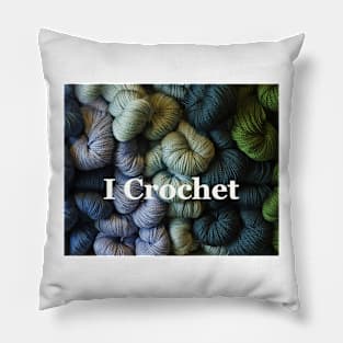 "I Crochet"  on a Background of Yarn Pillow