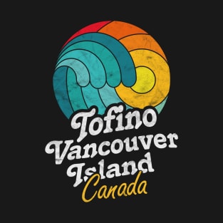 Tofino Vancouver ISland Canada Surfing Surf Sunset Wave T-Shirt