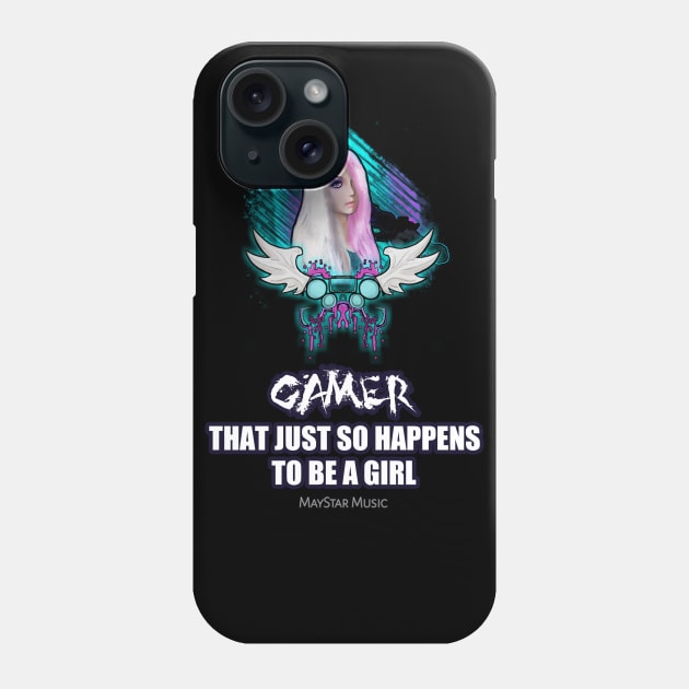 Gamer That Just So Happen To Be A Girl Phone Case by MaystarUniverse