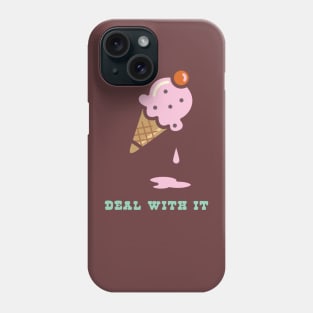 Deal with it Phone Case