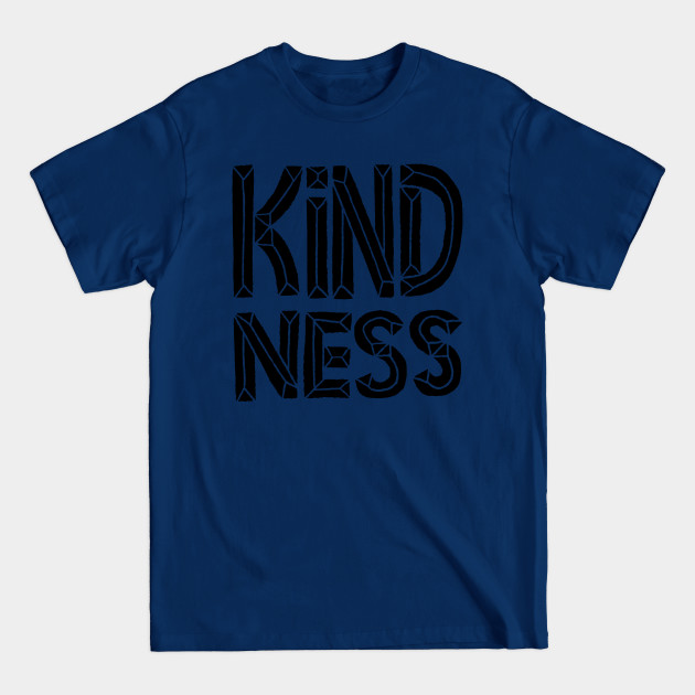 Disover kindness - Kindness - T-Shirt