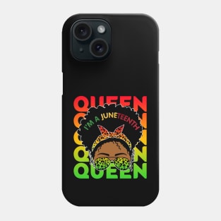 I'm a Juneteenth Queen, Black Girl Magic, Black Queen, Black women Phone Case