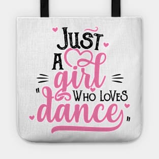 Just A Girl Who Loves Dance Gift for Dancer product Tote