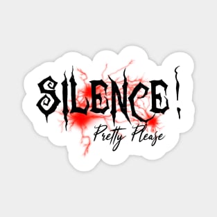 Silence Magnet