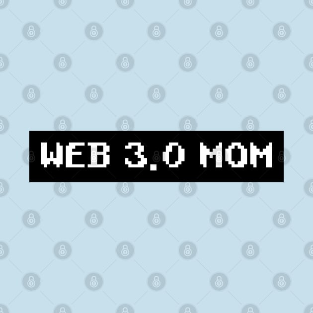 Web 3.0 Mom by NB-Art