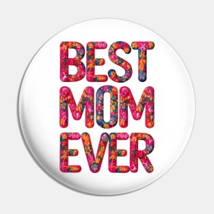 Best Mom Ever Colorful Cute Mother's Day Gift Pin