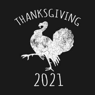 Funny Thanksgiving 2021 Gift T-Shirt