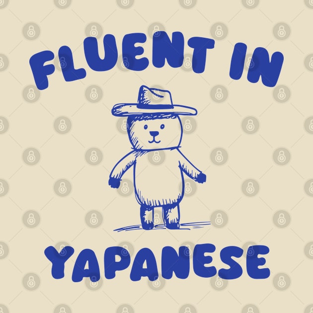 Fluent In Yapanese Bear Meme by KC Crafts & Creations