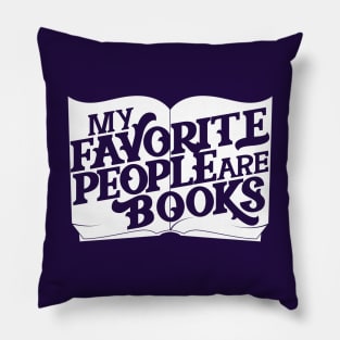 My Favorite People are Books Pillow