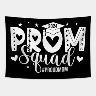 Prom Squad 2024 Proud Mom Graduation Class of 2024 Tapestry