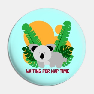 Waiting For Nap Time Pin