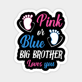 Pink or Blue Big Brother Loves You Baby Gender Reveal Party Magnet