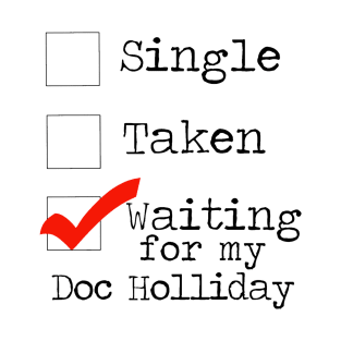 Waiting For My Doc Holliday T-Shirt