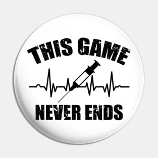 Gamer Quote Heartbeat Syringe This game never ends Pin