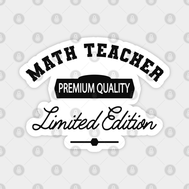 Math Teacher - Premium Quality Limited Edition Magnet by KC Happy Shop