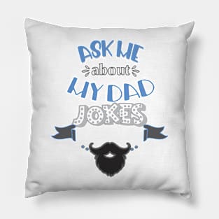 My father's jokes Pillow