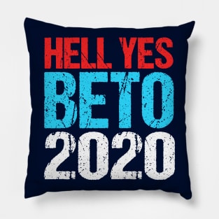 Hell Yes Beto 2020 Pillow