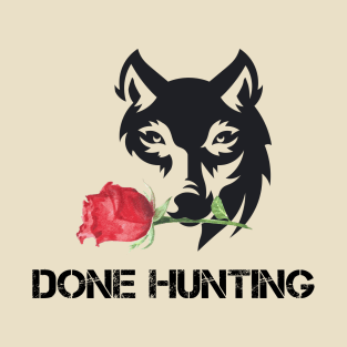 Done Hunting T-Shirt