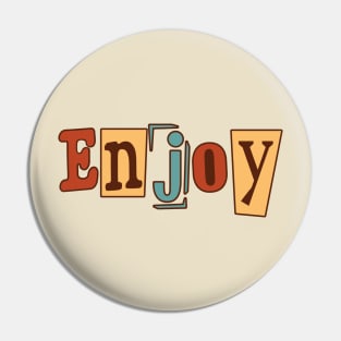 Enjoy Cutout Newspaper Style Pin