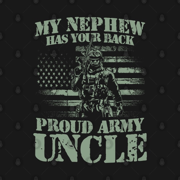 Proud Army Uncle - My Nephew Has Your Back by AngelBeez29