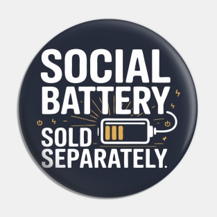 Social battery sold separately Pin