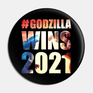 #TEAM GODZILLA WINS 2021 Pin