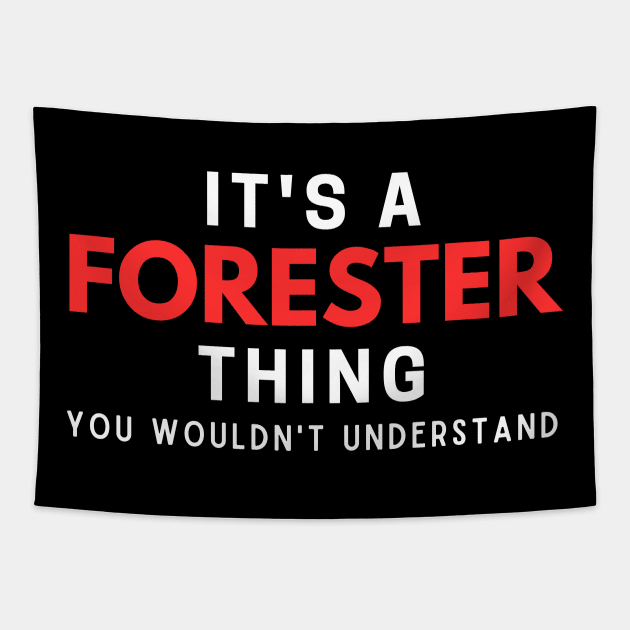 It's A Forester Thing You Wouldn't Understand Tapestry by HobbyAndArt