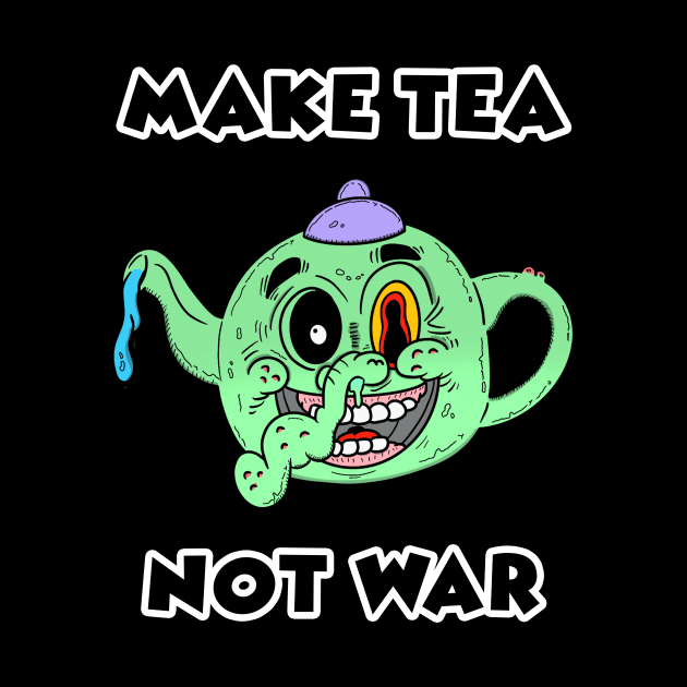 make tea not war by FlatDesktop