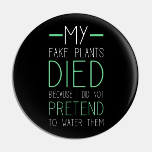 My Fake Plants Died Because I Did Not Pretend To Water Them Pin