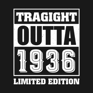 Straight Outta 1936 Limited Edition 87th Birthday T-Shirt