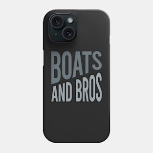 Mens Friendcation Boats and Bros Phone Case