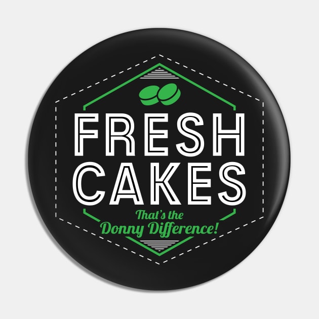 Fresh Cakes - That's The Donny Difference! Pin by Mouthpiece Studios