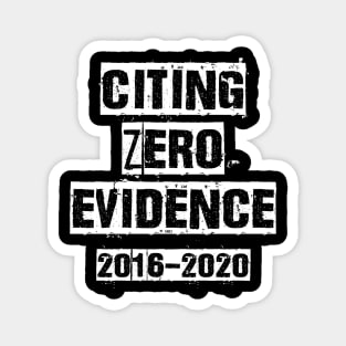 Citing Zero Evidence Memorial Magnet