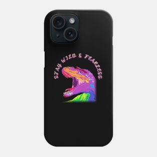 STAY WILD & FEARLESS Phone Case