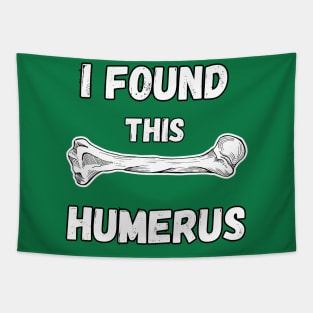 I Found This Humerus Tapestry