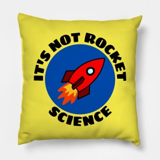 It's Not Rocket Science | Rocket Pun Pillow